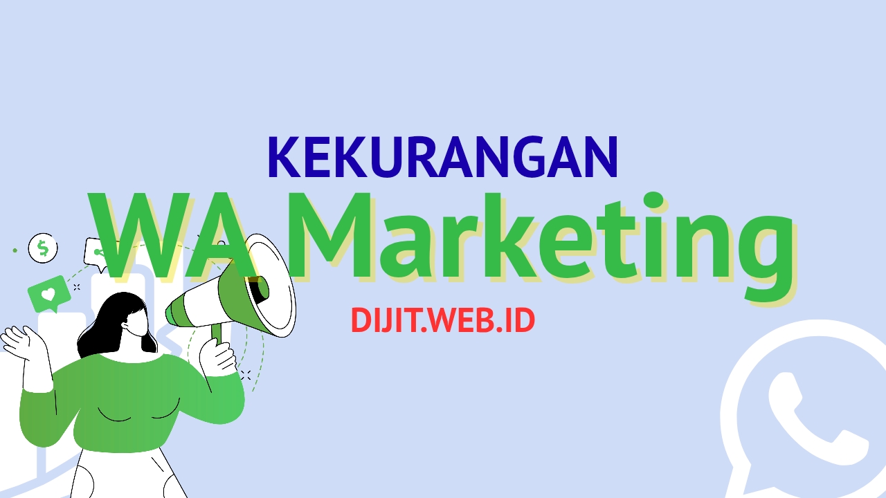 Kekurangan WA Marketing