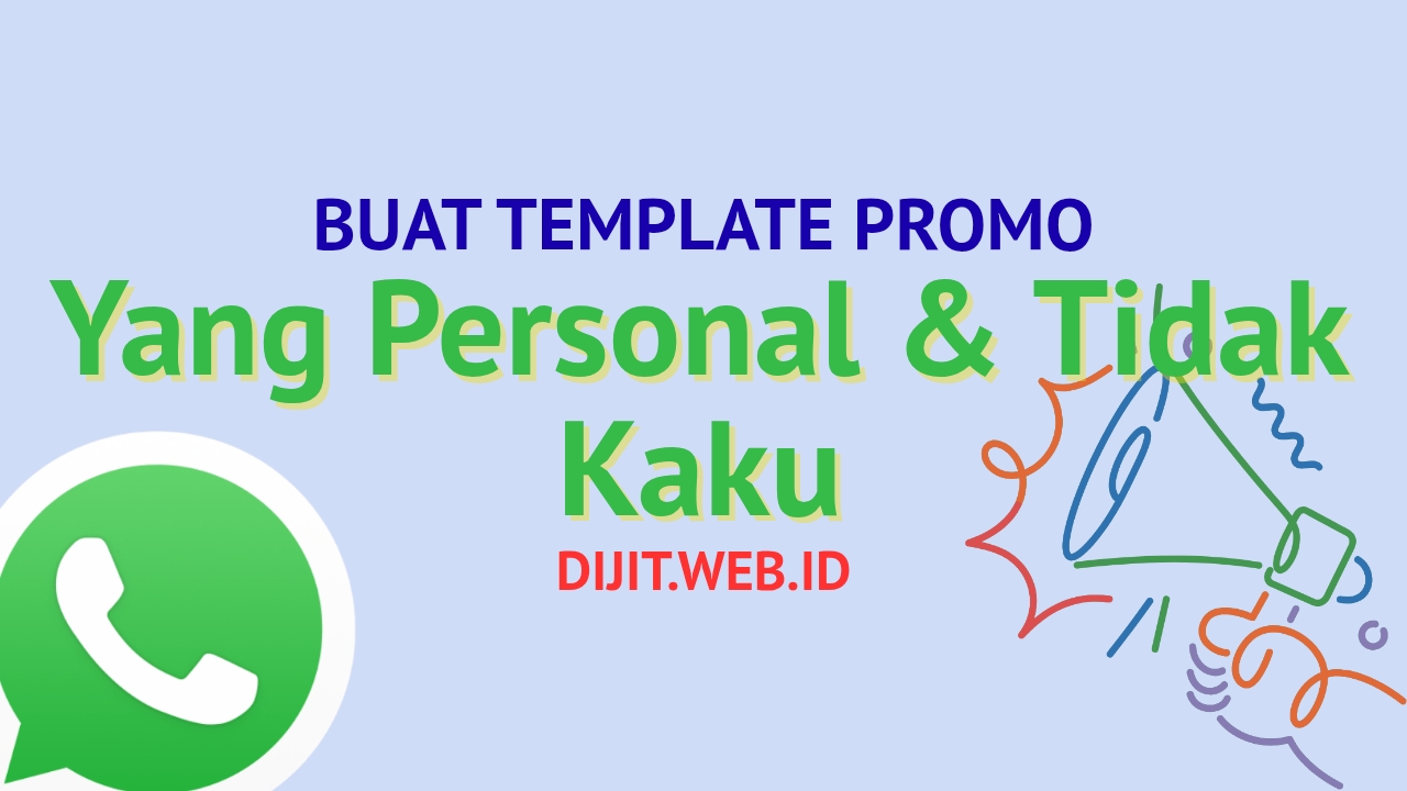 Buat Template Promo yang Personal dan Tidak Kaku