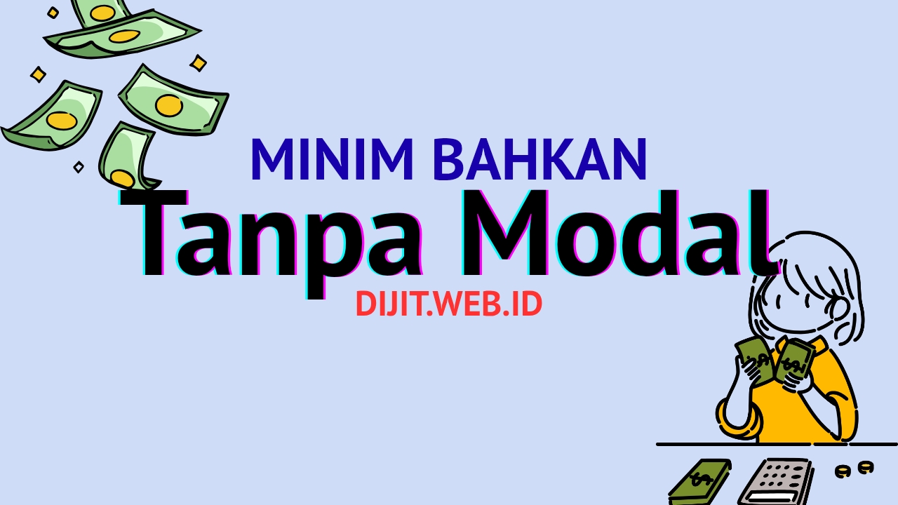 Minim Bahkan Nyaris Tanpa Modal