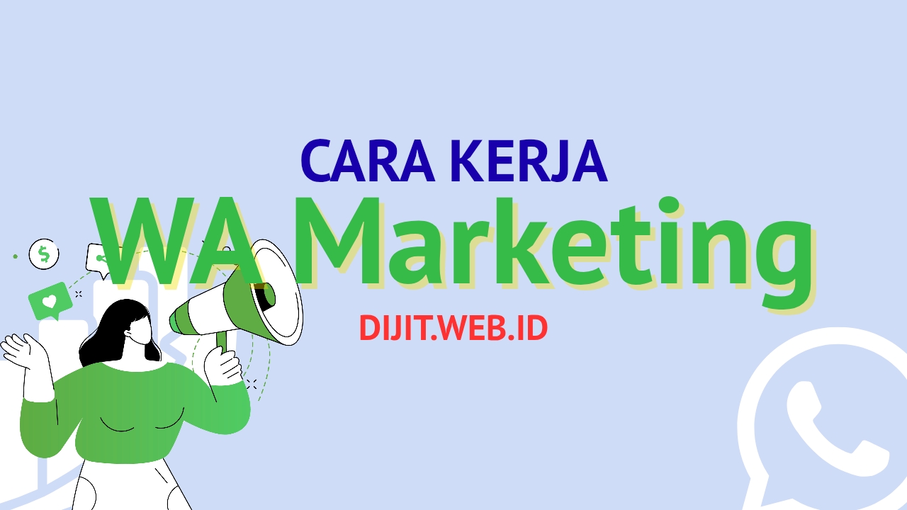 Cara Kerja WA Marketing